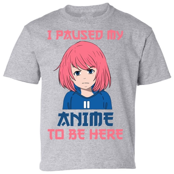 Youth T-Shirt I Paused My Anime To Be Here - XS S M L XL Kawaii Geek Anime Short Sleeve Graphic Tee Boys Girls
