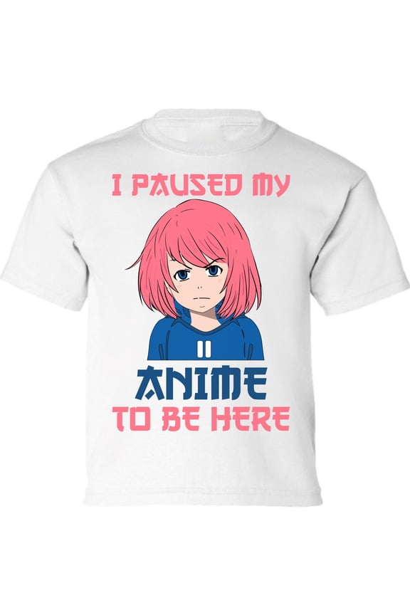 Youth T-Shirt I Paused My Anime To Be Here - XS S M L XL Kawaii Geek Anime Short Sleeve Graphic Tee Boys Girls