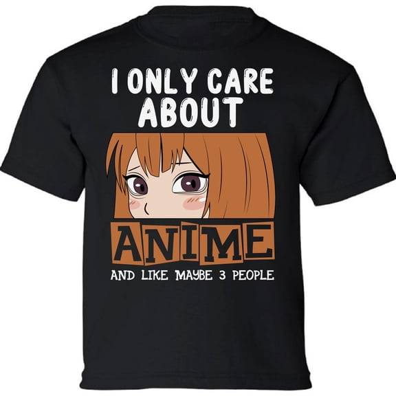 Youth T-shirt I Only Care About Anime Kids Tees - XS S M L XL Japanese Kawaii - Anime Clothes Short Sleeve Boys Girls Graphic Tee