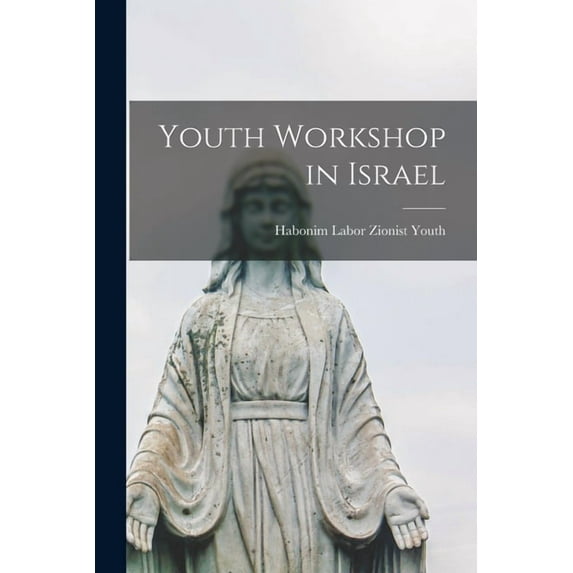 Youth Workshop in Israel, (Paperback)