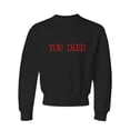 thumbnail image 1 of Youth You Died Funny Gamers Crewneck Sweatshirt, 1 of 1