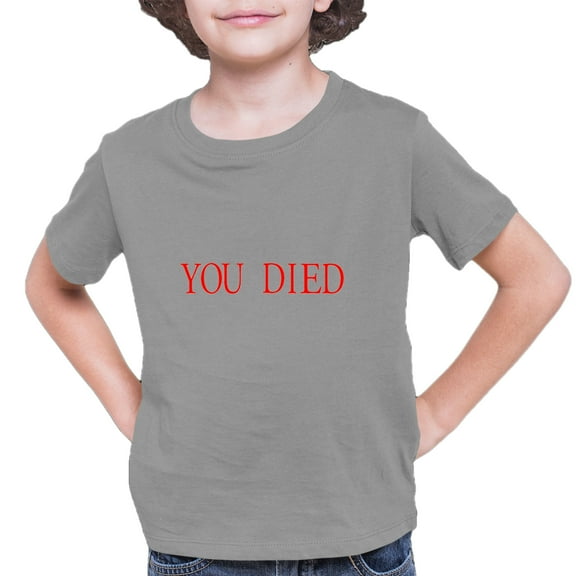 Youth You Died Funny Gamers T-Shirt