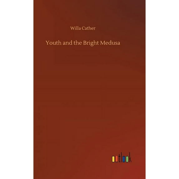 Youth and the Bright Medusa (Hardcover)