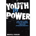 thumbnail image 1 of Youth to Power: How Today's Young Voters Are Building Tomorrow's Progressive Majority, (Paperback), 1 of 1