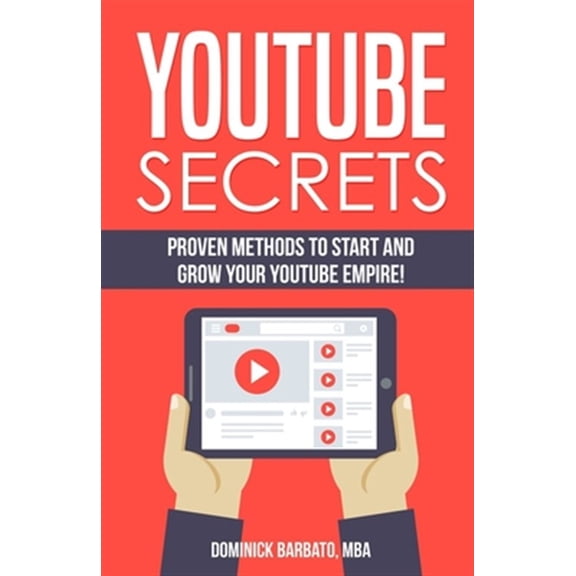 Pre-Owned Youtube Secrets: Proven Methods To Start And Grow Your Youtube Empire! (Paperback)
