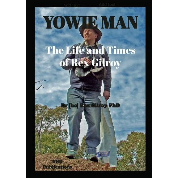 Yowie Man - The Life and Times of Rex Gilroy. (Paperback)