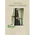 thumbnail image 1 of Yoyes - Desde su ventana - (Paperback), 1 of 1