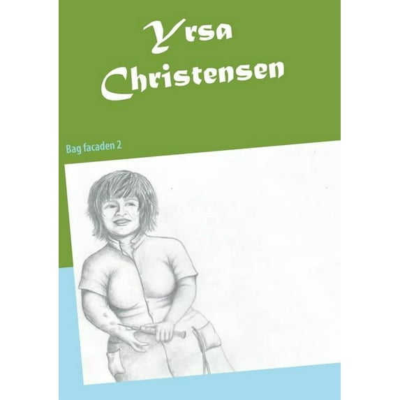 Yrsa Christensen: Bag facaden 2, (Paperback)