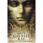 Ysabel Hardcover by Guy Gavriel Kay