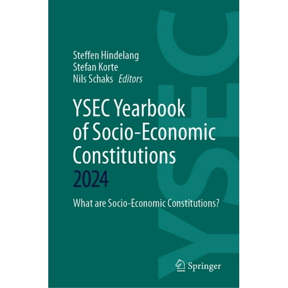 Ysec Yearbook of Socio-Economic Constitu Ysec Yearbook of Socio-Economic Constitutions 2024: What Are Socio-Economic Constitutions?, Book 2024, (Hardcover)