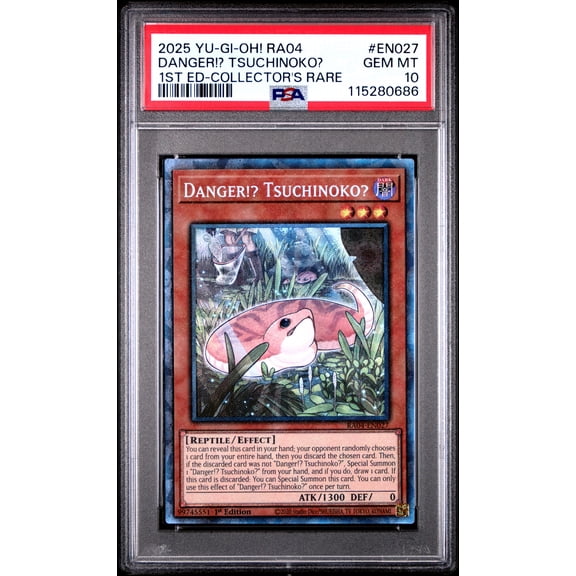 Yu Gi Oh! TCG, PSA Graded 10 GEM MINT, Danger!? Tsuchinoko? 1St Ed Collector'S Rare #EN027, Ra04 Quarter Century Stampede, Fully Encapsulated Bundle with Compatible Yu Gi Oh! Hard Sealed Case