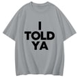 thumbnail image 1 of Yuanlong Womens T-Shirts Solid I TOLD YA Text Print Crewneck Short Sleeve Tee Shirts Spring Carnival Casual Stylish Tops, 1 of 5