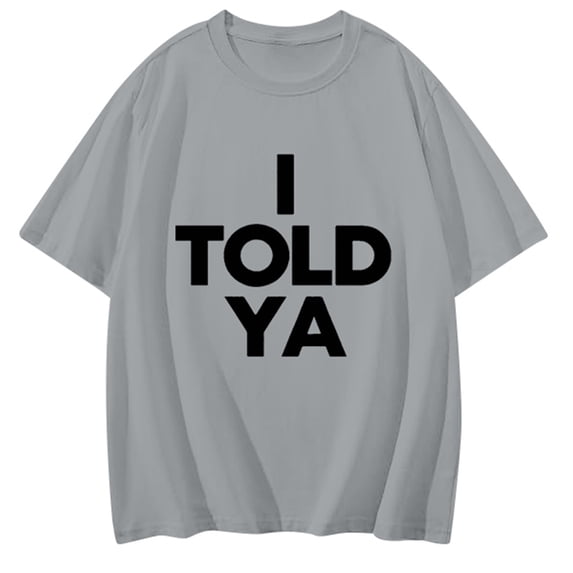 Yuanlong Womens T-Shirts Solid I TOLD YA Text Print Crewneck Short Sleeve Tee Shirts Spring Carnival Casual Stylish Tops