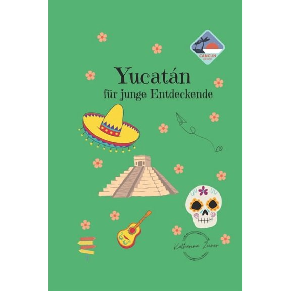 Fr Junge Entdeckende Yucatn fr junge Entdeckende, (Paperback)