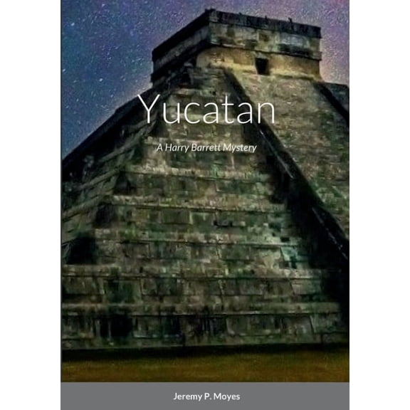 Yucatan: A Harry Barrett Mystery, (Paperback)
