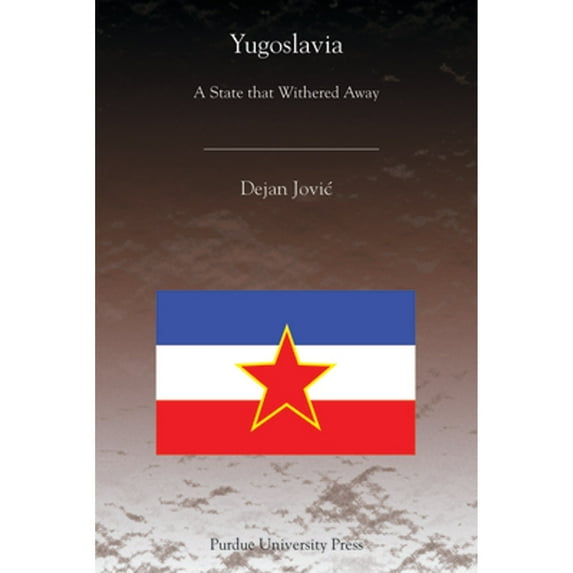 Pre-Owned Yugoslavia: A State That Withered Away, 9781557534958, 1557534950, Paperback, First Edition edition