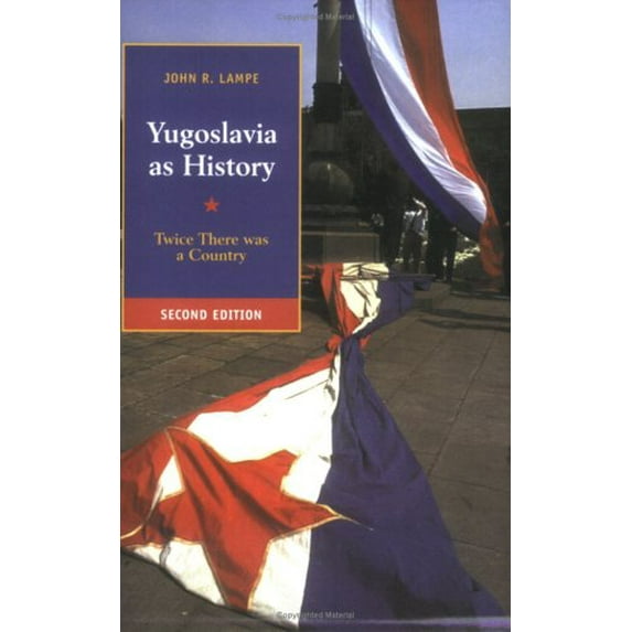 Pre-Owned Yugoslavia as History: Twice There Was a Country (Paperback) 0521774012 9780521774017