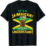 Yuh Nah Guh Understand, It's a Jamaican Thing Funny Jamaica T-Shirt