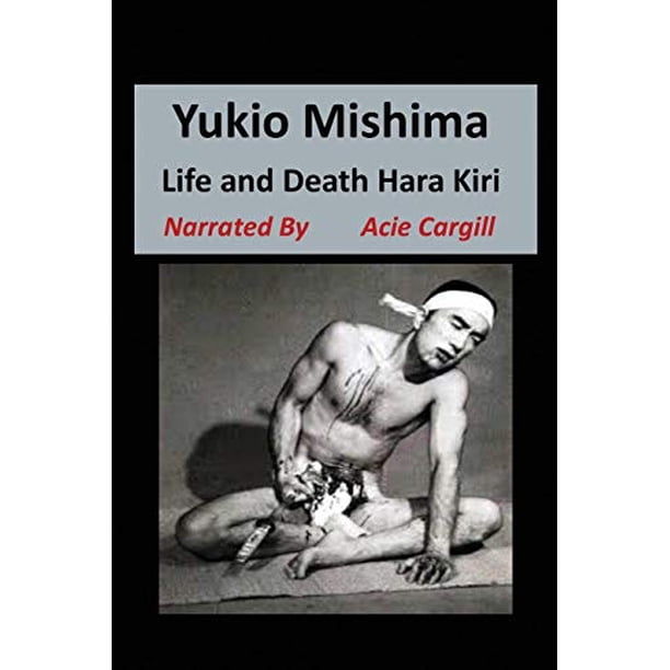 Yukio Mishima: Life, Death, Hara Kiri (Paperback) - Walmart