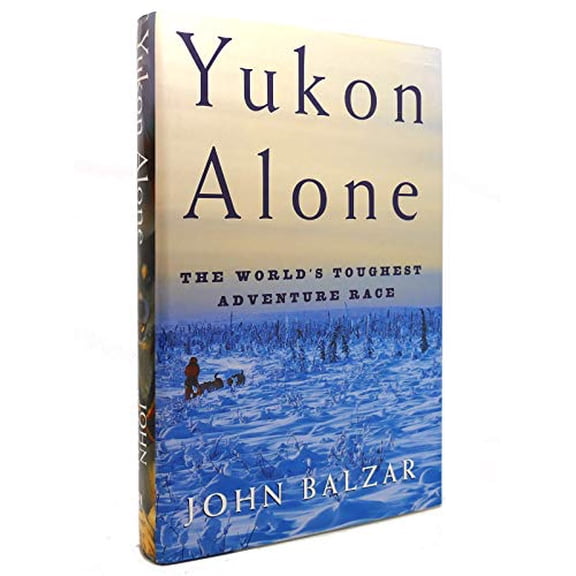 Pre-Owned Yukon Alone: The World's Toughest Adventure Race (Hardcover) 0805059490 9780805059496