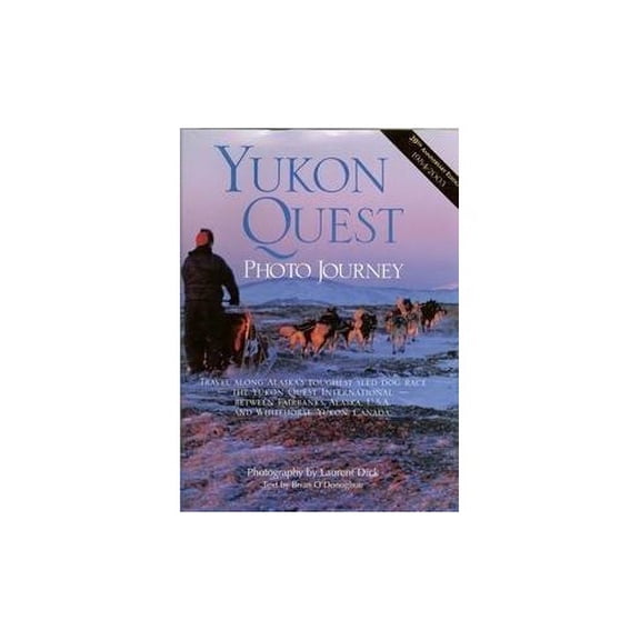 Pre-Owned Yukon Quest photo journey (Hardcover) 1578332192 9781578332199
