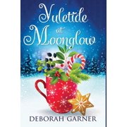 Yuletide at Moonglow, Hardcover