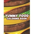 thumbnail image 1 of Yummy Food Coloring Book: Food Designs And Illustrations To Color And Trace, Flavorful Coloring Sheets For Children (Paperback), 1 of 1