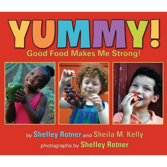 Pre-Owned Yummy!: Good Food Makes Me Strong! (Hardcover) 082342426X 9780823424269
