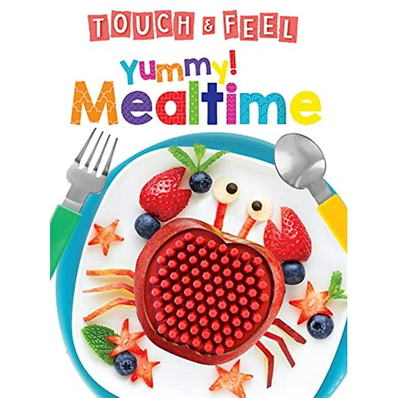 Pre-Owned Yummy! Mealtime - Touch and Feel Board Book - Sensory Board Book (Touch & Feel Sensory Board Books for Baby & Toddler Time) (Unknown) 1952592763 9781952592768