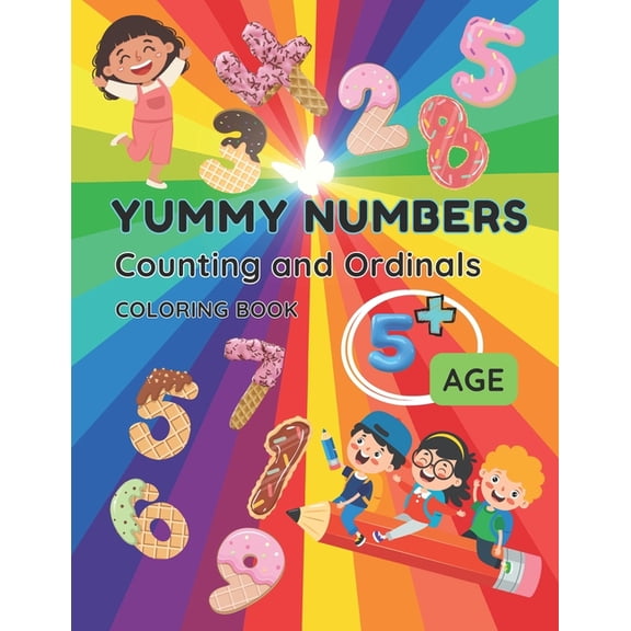 Yummy Numbers: Counting and Ordinals: Exploring the Sweet World of Numbers and Sequences, (Paperback)