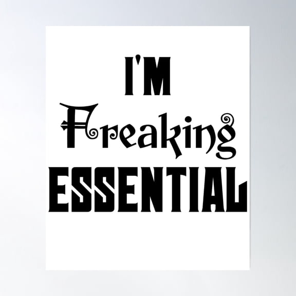 Yup I Am Essential Poster Wall Art, Modern Wall Decor, 24x36 UNFRAMED