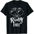 thumbnail image 1 of Yup I'm The Ring Dude Funny Ring Bearer Wedding Gift T-ShirtMen and women, Black T-shirt, size: Extra large, 1 of 4