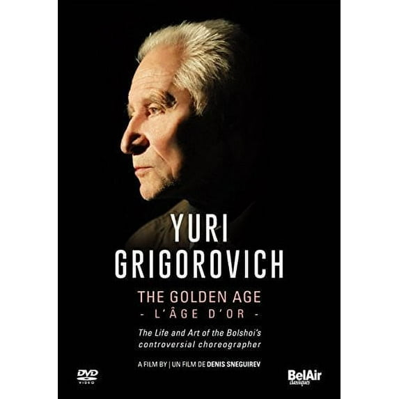 Yuri Grigorovich: The Golden Age (DVD), Bel Air Classiques, Music & Performance