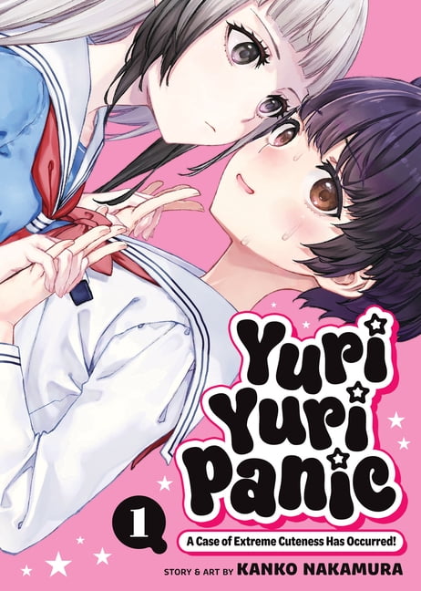 Yuri Yuri Panic: A Case of Extreme Cuteness Has Occurred! Vol. 1, (Paperback)