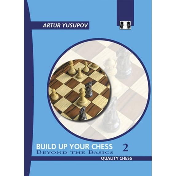 Pre-Owned Build Up Your Chess: Beyond the Basics v. II (Build Up Your Chess with Artur Yusupov): 02 Paperback