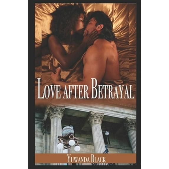 Yuwanda Black: Love after Betrayal, (Paperback)