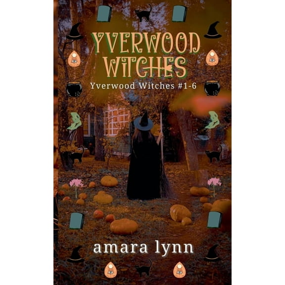 Yverwood Witches Yverwood Witches, Book 0, (Paperback)
