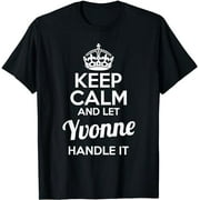 Yvonne T-Shirt Keep Calm and Let Yvonne Handle It