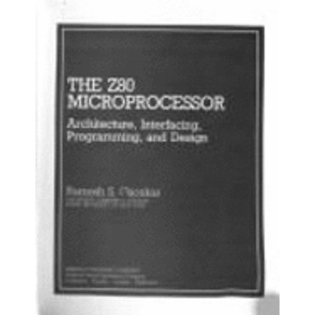 Pre-Owned The Z80 microprocessor: Architecture interfacing programming and design (Hardcover) 0675205409 9780675205405