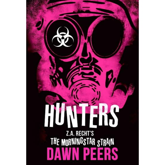 Z.A. Recht's Morningstar Strain: Hunters : A Morningstar Strain Novel (Series #5) (Paperback)