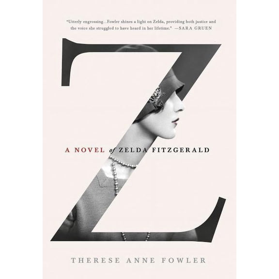 Z: A Novel of Zelda Fitzgerald (Hardcover)