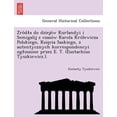 thumbnail image 1 of Z Ro D a Do Dziejo W Kurlandyi I Semigalij Z Czaso W Karola Kro Lewicza Polskiego, Ksie CIA Saskiego, Z Autentycznych Korrespondencyi Og Oszone Przez E. T. (Eustachius Tyszkiewicz.)., 1 of 1