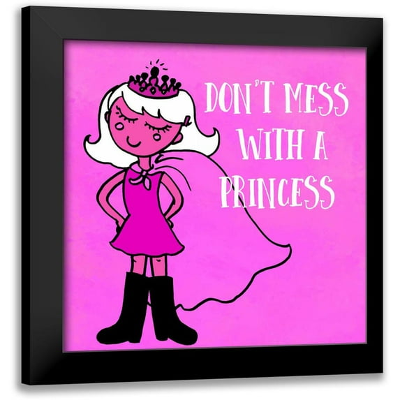 Z Studio 15x15 Black Modern Framed Museum Art Print Titled - Dont Mess With A Princess