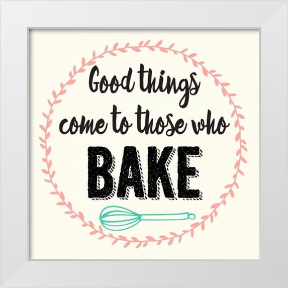 Z Studio 26x26 White Modern Wood Framed Museum Art Print Titled - Good Thing Come To Those Who Bake