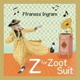 thumbnail image 1 of Z for Zoot Suit, (Paperback), 1 of 1