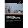 thumbnail image 1 of Z historii życia codziennego Kozaków orenburskich XIX wieku (Paperback), 1 of 1