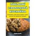 thumbnail image 1 of ZÃ¡kladnÃ­ LibanonskÃ¡ Kucha&amp;#344;ka, (Paperback), 1 of 1