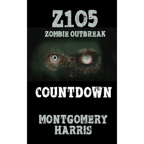 Z1o5: Zombie Outbreak: Z1o5 : Zombie Outbreak: Countdown (Paperback)
