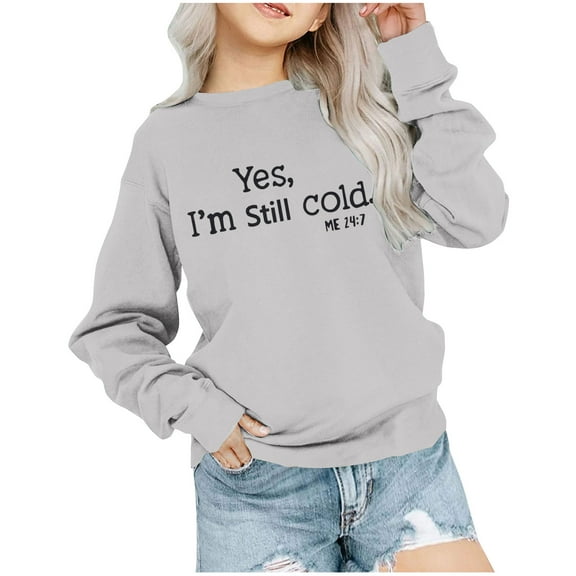 ZCFZJW Yes, I'm Still Cold Me 24:7 Printed Shirts Cute Kids Boys Girls Long Sleeve Crewneck Pullover Tops Loose Lightweight Cozy T-Shirts Gray 11-12 Years