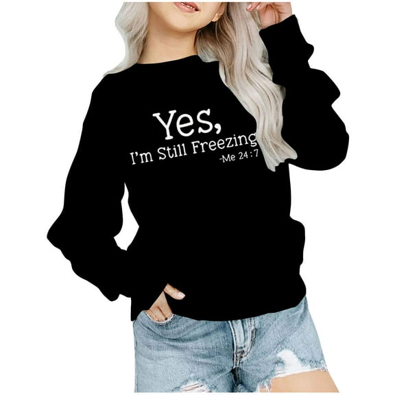 ZCFZJW Yes, I'm Still Freezing Me 24:7 Kids Boys Girls Funny Letters Print Long Sleeve Crewneck Sweatshirts Casual Graphic T-Shirts Loose Lightweight Soft Cotton Blouse Black 2-3 Years